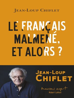 cover image of Le français malmené, et alors ?